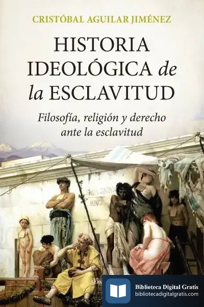 Descargar Historia Ideológica De La Esclavitud