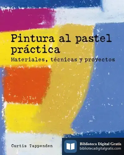 Descargar Pintura Al Pastel Práctica de Curtis Tappenden
