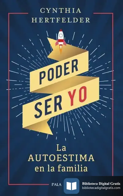 Descargar Poder Ser Yo La Autoestima En La Familia de Cynthia Hertfelder