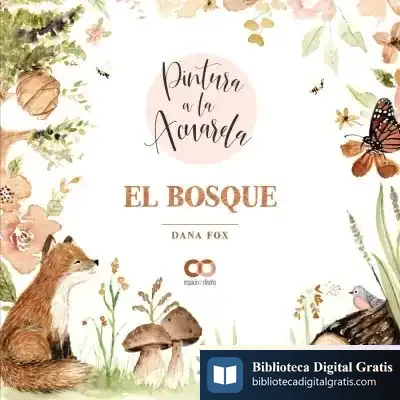 Descargar Pintura A La Acuarela. El Bosque de Dana Fox
