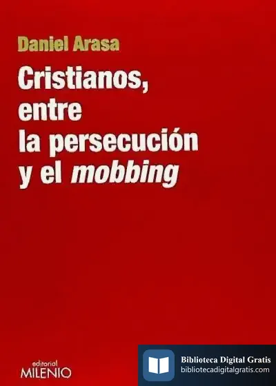 Descargar Cristianos, Entre La Persecución Y El Mobbing