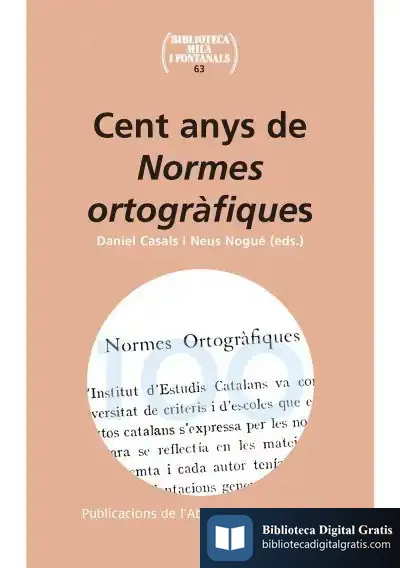 Descargar Cent Anys De Normes Ortogràfiques de Daniel Casals I Martorell