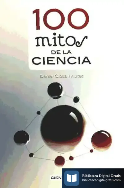 Descargar 100 Mitos De La Ciencia de Daniel Closa
