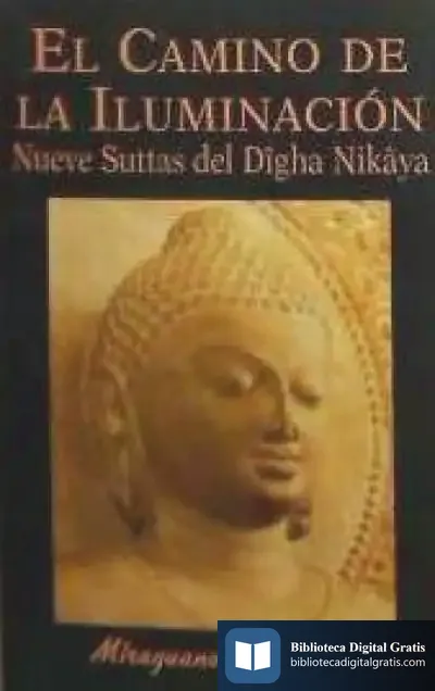 Descargar Camino De La Iluminación, El. Nueve Suttas Del Dîgha Nikâya