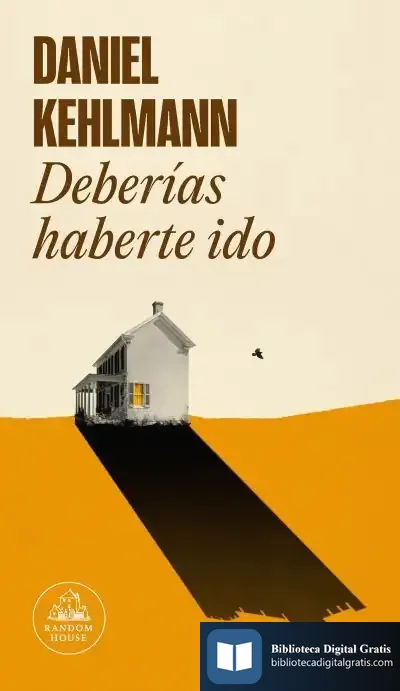 Descargar Deberías Haberte Ido de Daniel Kehlmann