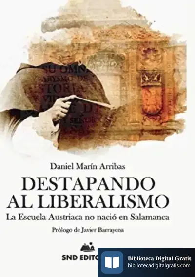 Descargar Destapando Al Liberalismo de Daniel Marín Arribas