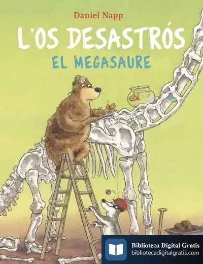 Descargar L'Os Desastrós I El Megasaure de Daniel Napp