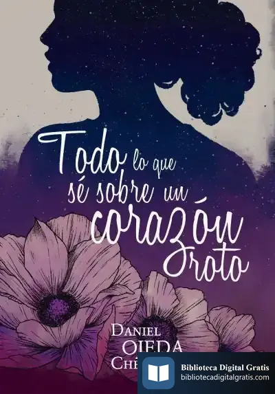 Descargar Todo Lo Que Sé Sobre Un Corazón Rot de Daniel Ojeda