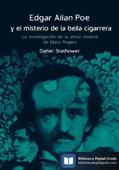 Descargar Edgar Allan Poe Y El Misterio De La Bella Cigarrera de Rafael Díaz
