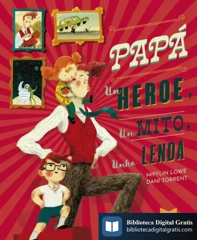 Descargar Papá, Un Heroe, Un Mito, Unha Lenda