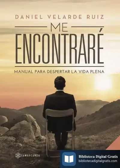Descargar Me Encontraré . Manual Para Despertar La Vida Plena de Daniel Velarde Ruiz