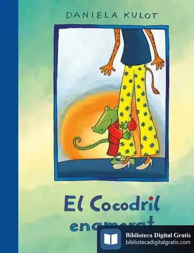 Descargar El Cocodril Enamorat de Daniela Kulot