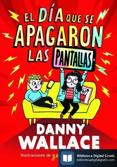 Descargar El Día Que Se Apagaron Las Pantallas de Danny Wallace