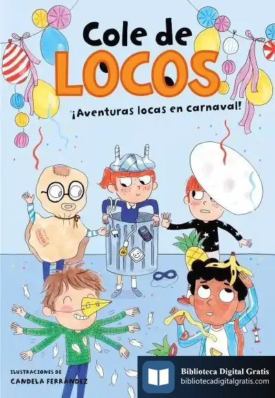 Descargar Aventuras Locas En Carnaval (Cole De Locos 5) de Dashiell Fernández Pena