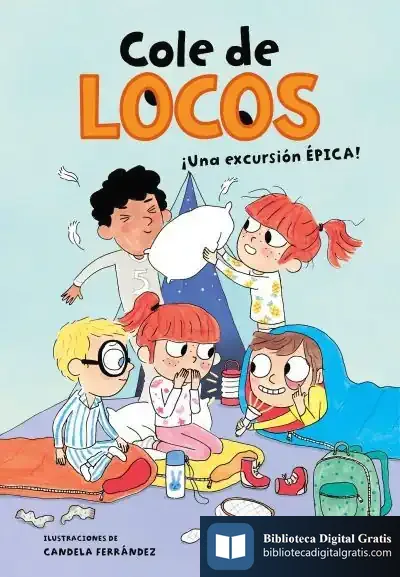 Descargar Una Excursión Épica (Cole De Locos 2) de Dashiell Fernández Pena