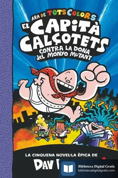 Descargar El Capità Calçotets Contra La Dona Del Monyo Mutant