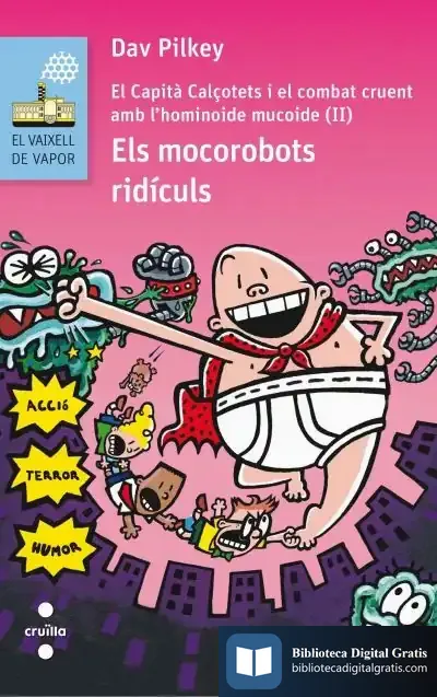 Descargar Els Mocorobots Ridículs de Dav Pilkey