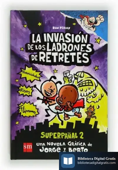 Descargar La Invasión De Los Ladrones De Retretes de Dav Pilkey