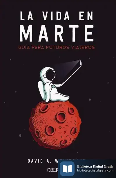 Descargar Vida En Marte. Guía Para Futuros Viajeros