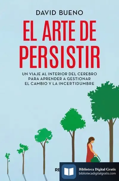 Descargar El Arte De Persistir de David Bueno Torrens