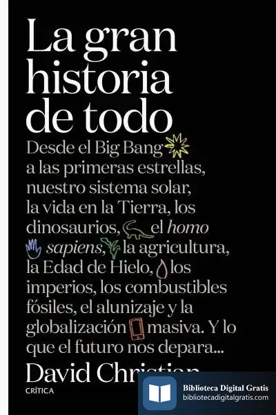 Descargar La Gran Historia De Todo de David Christian