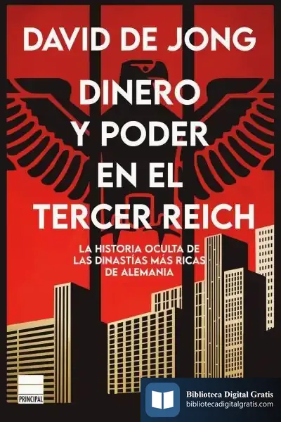 Descargar Dinero Y Poder En El Tercer Reich de David. de Jong