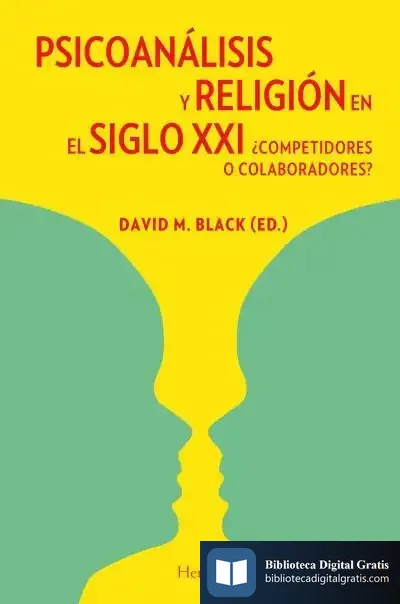 Descargar Psicoanálisis Y Religión En El Siglo Xxi