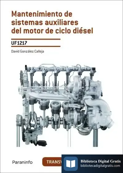 Descargar Mantenimiento De Sistemas Auxiliares Del Motor De Ciclo Diesel. Certificados De Profesionalidad. Mantenimiento Del Motor Y Sus Sistemas Auxiliares de David González Calleja