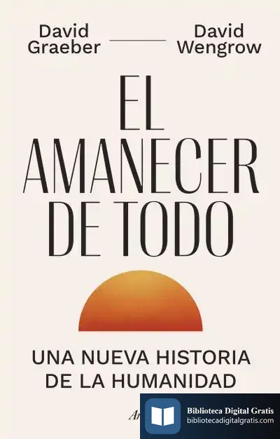 Descargar El Amanecer De Todo de David Graeber
