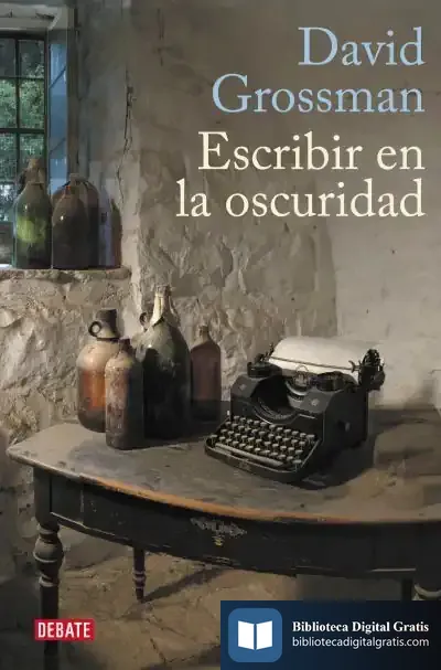 Descargar Escribir En La Oscuridad de David Grossman