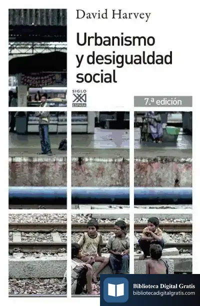 Descargar Urbanismo Y Desigualdad Social de David Harvey