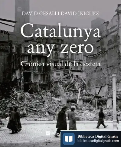 Descargar Catalunya Any Zero: Crònica Visual De La Desfeta
