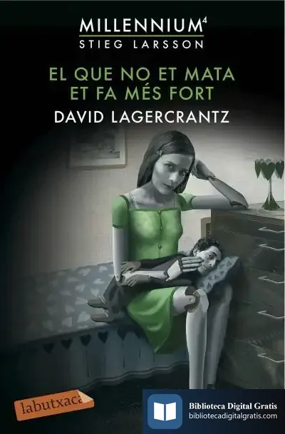 Descargar El Que No Et Mata Et Fa Més Fort de David Lagercrantz