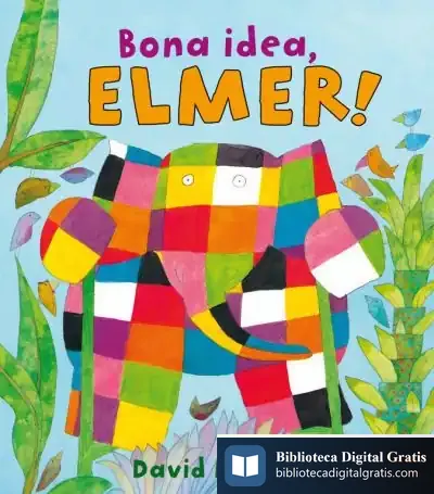 Descargar Bona Idea, Elmer! de David Mckee