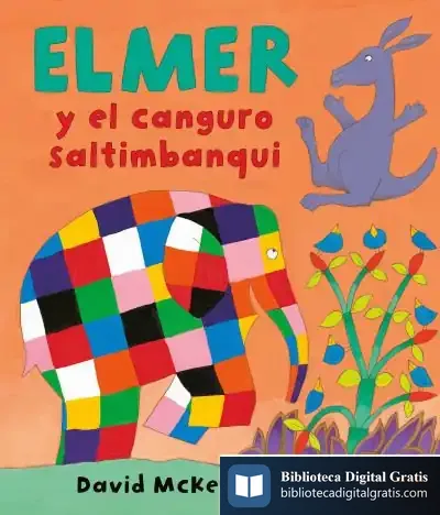 Descargar Elmer Y El Canguro Saltimbanqui de David Mckee