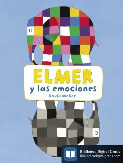 Descargar Elmer Y Las Emociones (Elmer. Actividades) de David Mckee