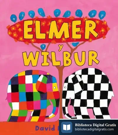Descargar Elmer Y Wilbur de David Mckee