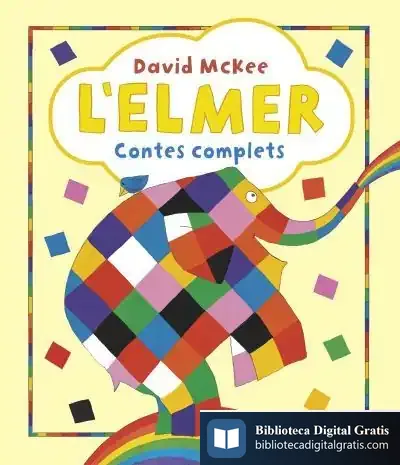 Descargar L'Elmer. Recopilatori De Contes - L'Elmer. Contes Complets de David Mckee