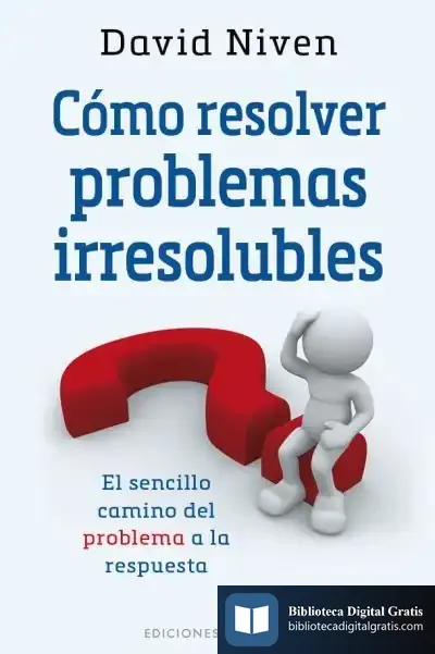 Descargar Como Resolver Problemas Irresolubles de David Niven