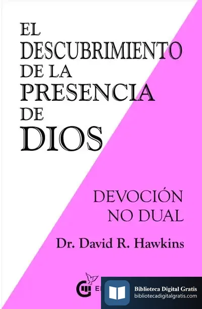 Descargar El Descubrimiento De La Presencia De Dios de David R. Hawkins
