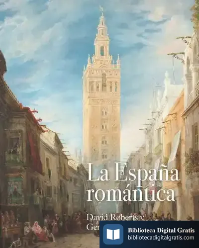 Descargar La España Romántica: David Roberts Y Genaro Pérez Villaamil de David Roberts