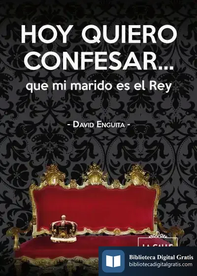 Descargar Hoy Quiero Confesar... Que Mi Marido Es El Rey