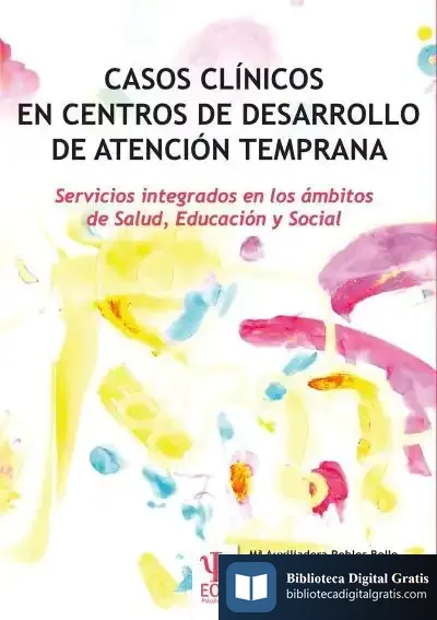 Descargar Casos Clínicos En Centros De Desarrollo De Atención Temprana de David Sánchez Teruel