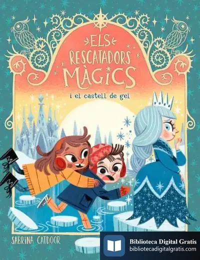 Descargar Els Rescatadors Màgics 5. I El Castell De Gel de David Sierra