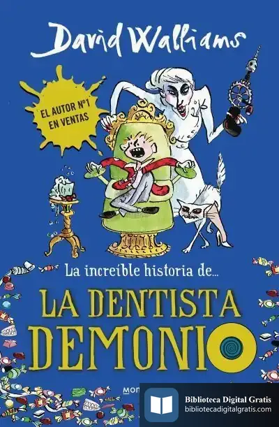Descargar La Increíble Historia De... La Dentista Demonio de David Walliams