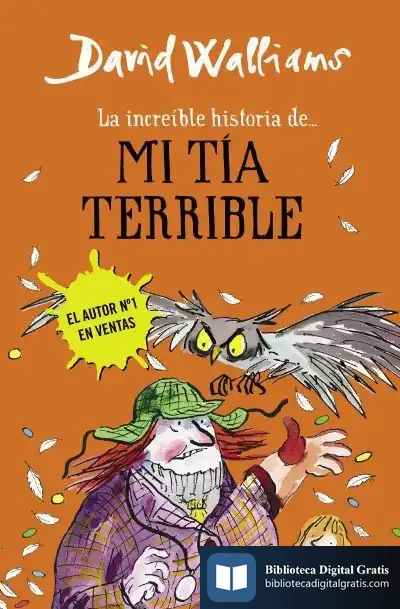 Descargar La Increíble Historia De... Mi Tía Terrible de David Walliams