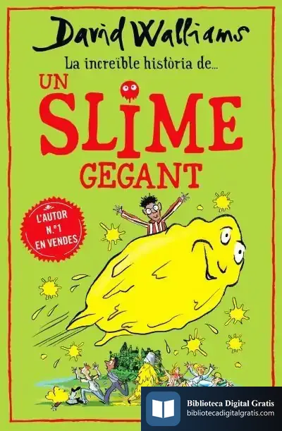 Descargar La Increïble Història De... Un Slime Gegant de David Walliams