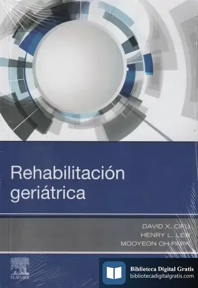 Descargar Rehabilitación Geriátrica de David X. Cifu