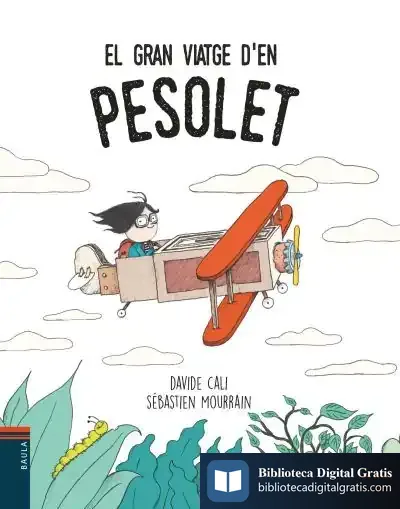 Descargar El Gran Viatge D'En Pesolet de Davide Cali