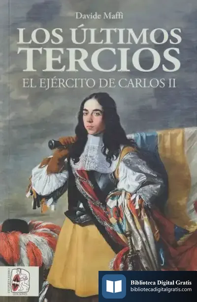Descargar Los Últimos Tercios. El Ejército De Carlos Ii de Davide Maffi